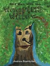 One Day With the Weeping Willow (eBook)